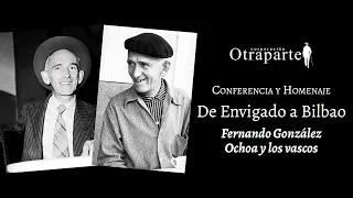 Conferencia y Homenaje: «De Envigado a Bilbao: Fernando González Ochoa y los vascos»