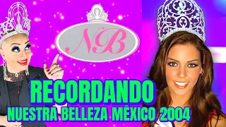 🔴 LIVE RECORDANDO NUESTRA BELLEZA MÉXICO 2004