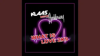 What Is Love (Klaas Radio Edit)