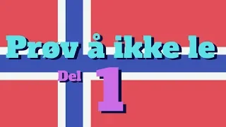 Prøv å ikke le pt.1 (Try Not To Laugh Norwegian)