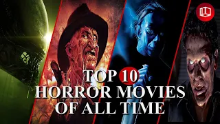 Top 10 Horror Movies Ever | The Best Horror Movies Of All Time