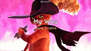 Esta cancion le pertence al Gato con Botas ||  My Way - Frank Sinatra sub Español