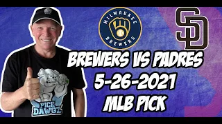 MLB Pick Today Milwukee Brewers vs San Diego Padres 5/26/21 MLB Betting Pick and Prediction