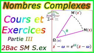 Nombres Complexes - Cours sur les Nombres Complexes - 2 Bac SM S.ex- [Partie 3]