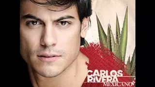 Carlos Rivera  - Amar Y Vivir