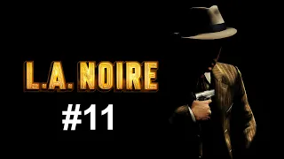 Прохождение LA Noire #11