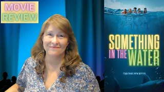 Something in the Water movie review by Movie Review Mom!