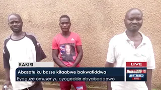 Agataliikonfuufu:Abasatu ku basse kitaabwe bakwatiddwa.Eyaguze omusenyu ayogedde ebyabaddewo.