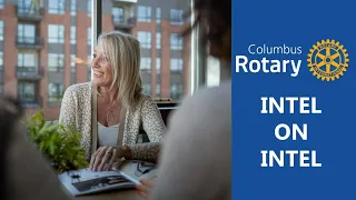 Columbus Rotary:  Intel on Intel