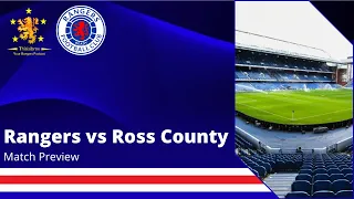 Rangers vs Ross County | A visit from the North