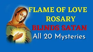 Flame of Love Rosary | 20 Decade Rosary | How To Blind Satan | All Mysteries