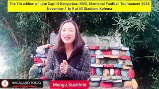 Late Capt N Kengurüse, MVC, Memorial Football Tournament 2023 from November 1-9, IG Stadium, Kohima.