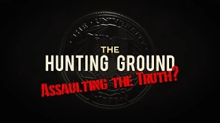 The Hunting Ground: Assaulting the Truth?