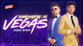 Crash Adams Somewhere in Vegas Lyrics Video