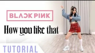 BLACKPINK--"HOW YOU LIKE THAT"  Dance tutorial (Explanation & Mirrored) | Ellenard Brian