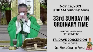 Nov. 14, 2021 | Rosary and 9:00am Holy Mass on the 33rd Sunday in Ordinary Time