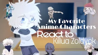 ✨My Favorite Anime Characters react to eachother ✨ // Killua Zoldyck // (05/06) // • moo •