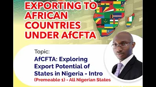 AfCFTA | Exploring Nigerian Export Potentials |-1-| Introduction