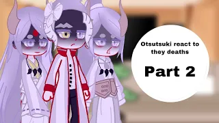 Otsutsuki react to boruto/they deahts//part 2//manga spoiler//no ships//
