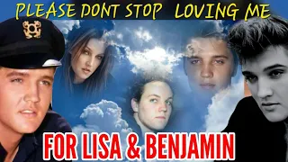 For Lisa Marie & Benjamin #elvisfans acapella Please don't stop loving me