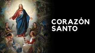 Corazón Santo, canto al Sagrado Corazón de Jesús