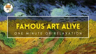 One Minute of Relaxation |  Famous Painting | Soothing Music | Van Gogh~《麥田群鴉》文森特 · 梵高