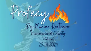 Profecy by Marino Restrepo. Missionaries of Charity Poland. 25.04.2024