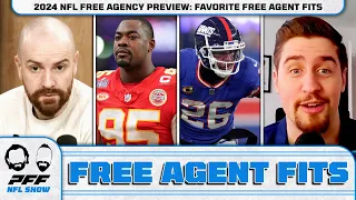 2024 NFL Free Agency Preview: Favorite Free Agent Fits | PFF NFL Show