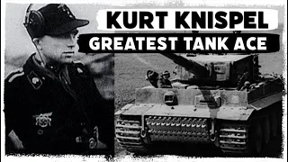 Kurt Knispel - The MOST SUCCESSFUL Forgotten Tank Ace of World War Two