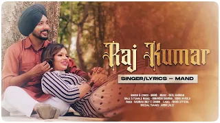 Rajkumar (Official Song) Mand | Deol Harman | Latest Punjabi Song 2021 | Mand New Song