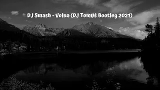DJ Smash - Volna (DJ TomUś Bootleg 2021)
