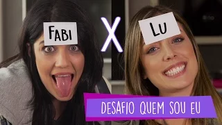 Desafio "Quem Sou Eu" - com Lu e Fabi Justus