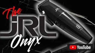 JRL ONYX CLIPPER FIRST IMPRESSIONS REVIEW #jrlusa #jrl