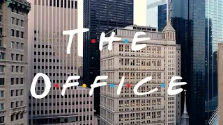 T.H.E  O.F.F.I.C.E - Friends styled The Office intro.