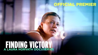 EXCLUSIVE VIDEO: LAURA HORVATH  | FINDING VICTORY  Ep 1. Presented by FITAID