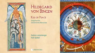 Hildegard von Bingen - Kiss of Peace: Songs from the Dendermonde Manuscript (Full Album)