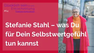 Stefanie Stahl – was Du für Dein Selbstwertgefühl tun kannst - Greta-Silver Podcast