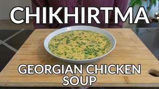 Chikhirtma Recipe: Georgian Chicken Soup (Local Hangover Cure!)