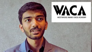 "I cannot explain how much WestBridge and WACA have helped me!" - Gukesh