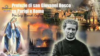 Profezie di san Giovanni bosco su Parigi e Roma - Pier Luigi Bianchi Cagliesi