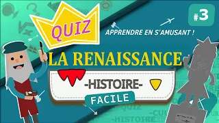 Quiz - HISTOIRE #3 - 20 Questions Faciles sur la RENAISSANCE - 2023