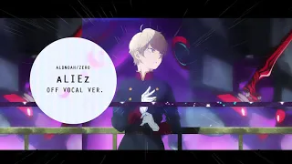 【Off Vocal / Karaoke】aLIEz + MP3 DL【Aldnoah.Zero】