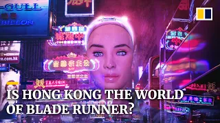 Is Hong Kong the cyberpunk world of Blade Runner?