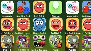 Love Balls,Red Blue Ball,Red Ball 4,Rise Up,Red Ball Return,Plants Ball 5,PVZ 2,PVZ HD,ZombieTsunami