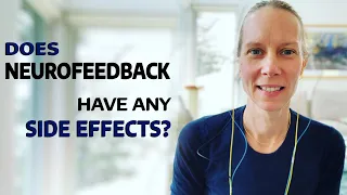 Can Neurofeedback Have Negative Effects? Or Make You Feel Worse After a Session