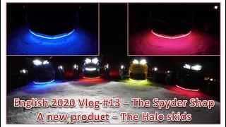 English 2020 Vlog #13 - Showing off the Halo Skid for Spyders - The Spyder Shop