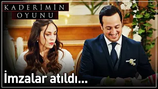 Kaderimin Oyunu 7. Bölüm - İmzalar Atıldı...