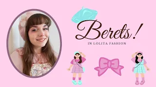 Tips for using BERETS in lolita fashion!