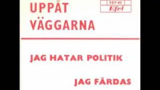 Uppåt Väggarna - Jag hatar politik (private 70's psych proto punk)