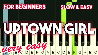 WESTLIFE - UPTOWN GIRL | SLOW & EASY PIANO TUTORIAL